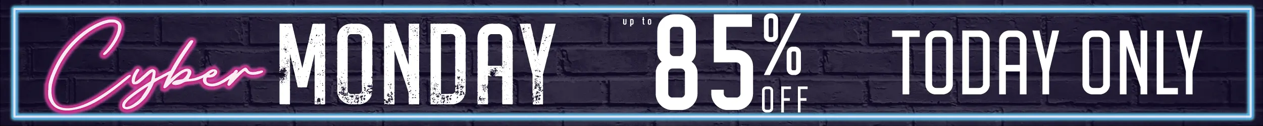 Cyber Monday 85% Off